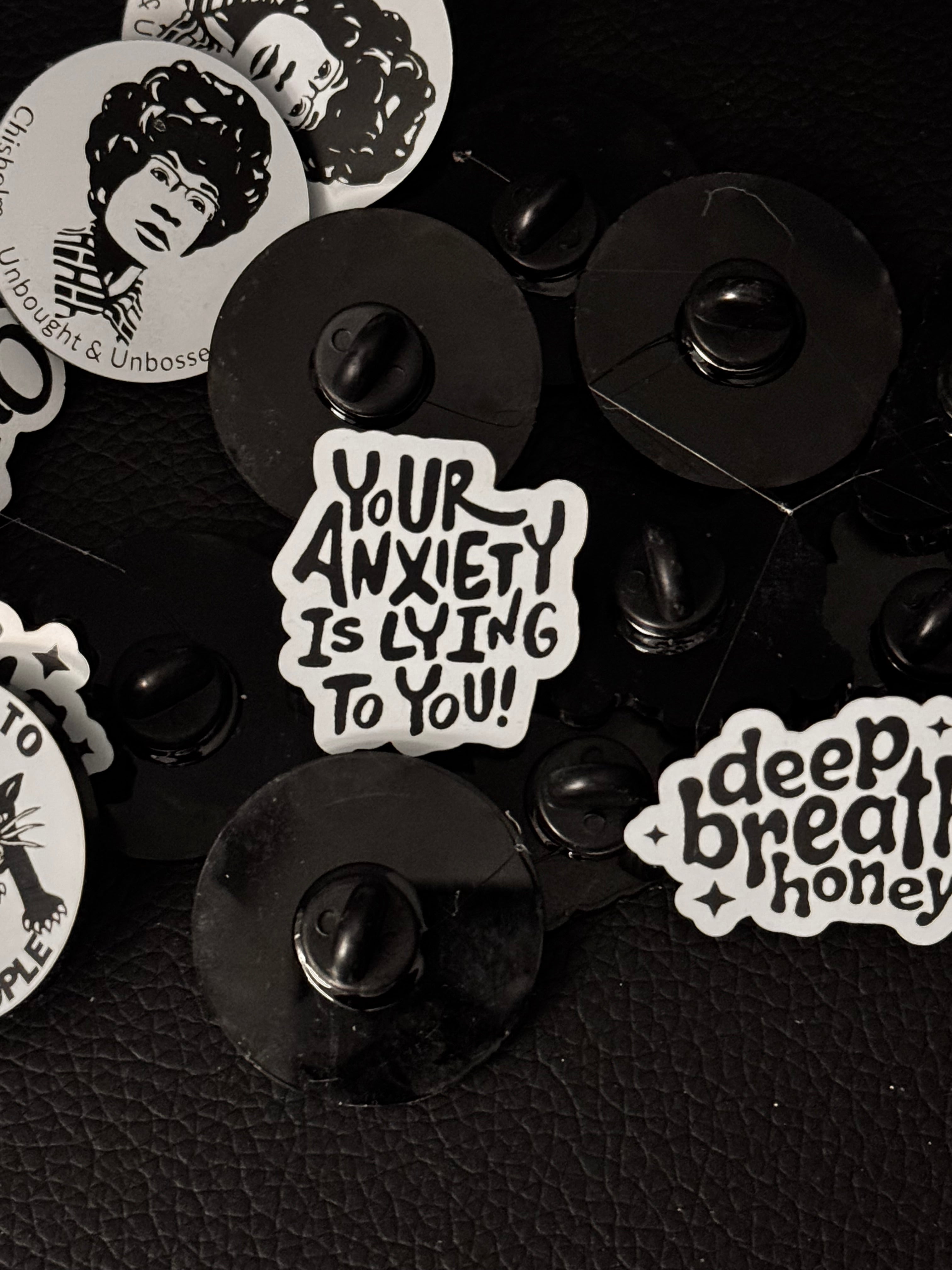 Your Anxiety Lapel Pins and Brooches